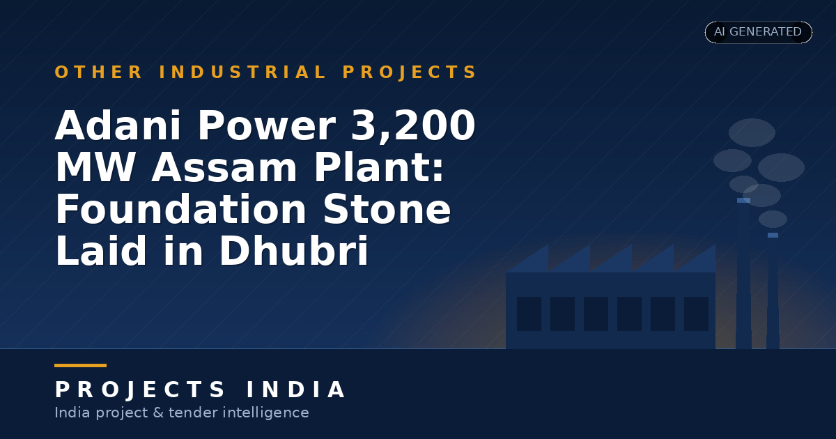 Adani Power 3,200 MW Assam Plant: Foundation Stone Laid in Dhubri