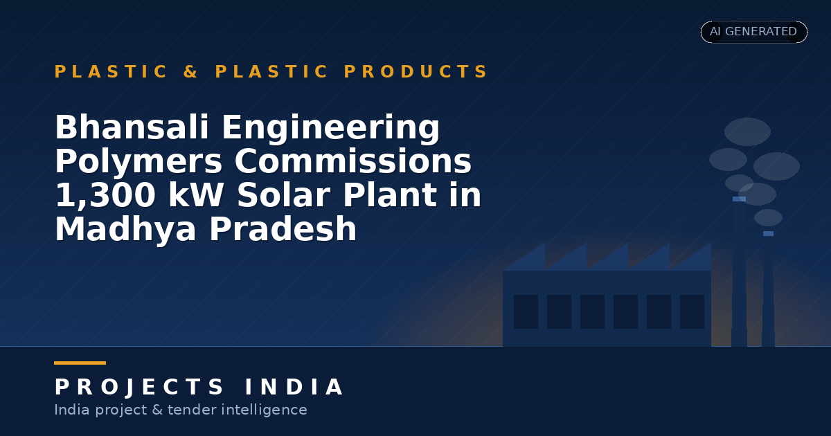 Bhansali Engineering Polymers Commissions 1,300 kW Solar Plant in Madhya Pradesh