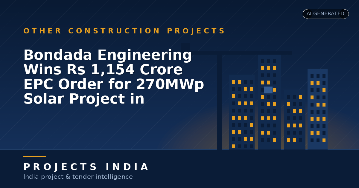 Bondada Engineering Wins Rs 1,154 Crore EPC Order for 270MWp Solar Project in Maharashtra