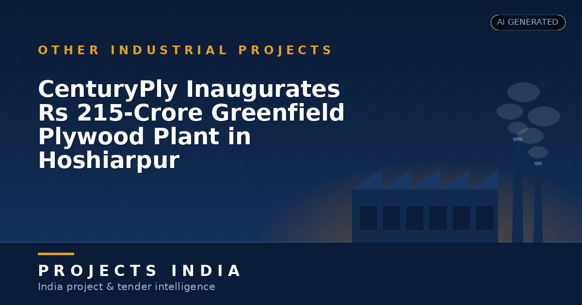 CenturyPly Inaugurates Rs 215-Crore Greenfield Plywood Plant in Hoshiarpur