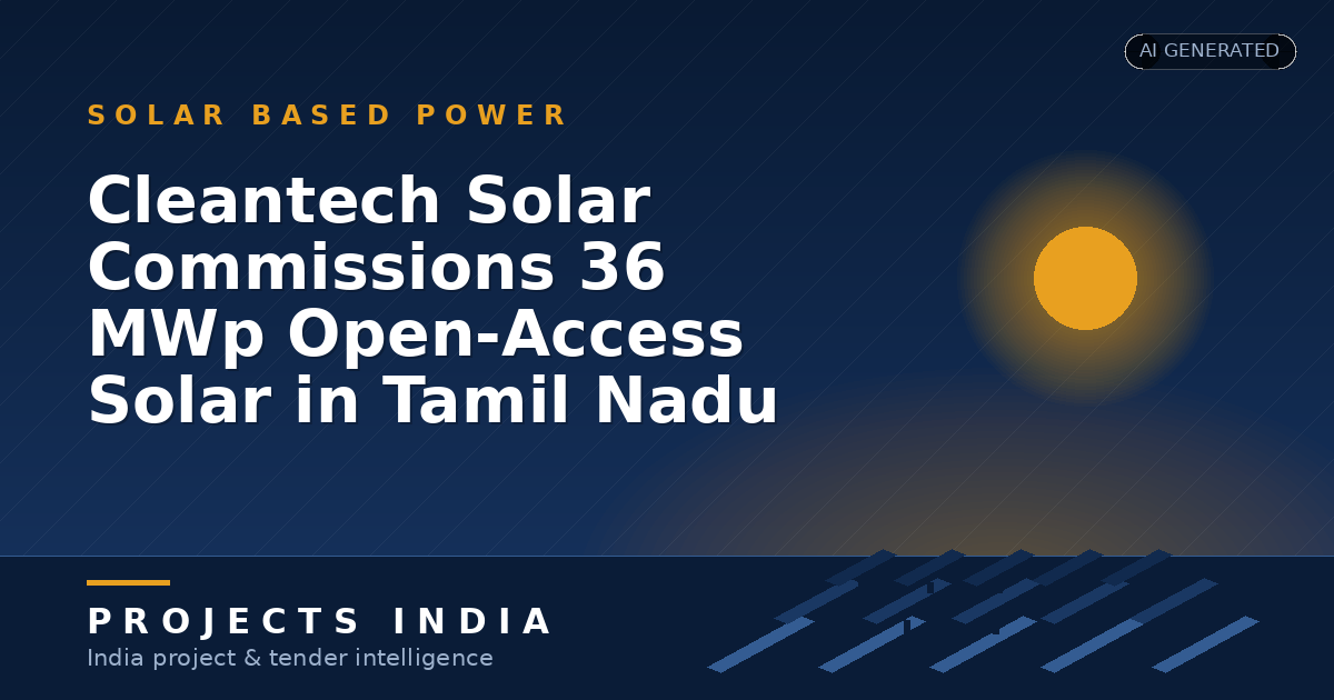 Cleantech Solar Commissions 36 MWp Open-Access Solar in Tamil Nadu