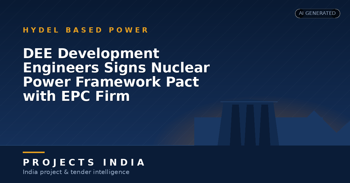 DEE Development Engineers Signs Nuclear Power Framework Pact with EPC Firm