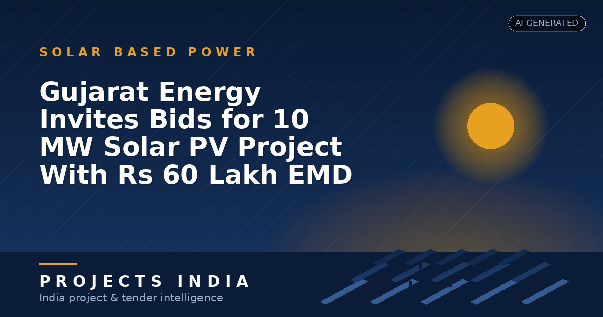 Gujarat Energy Invites Bids for 10 MW Solar PV Project With Rs 60 Lakh EMD
