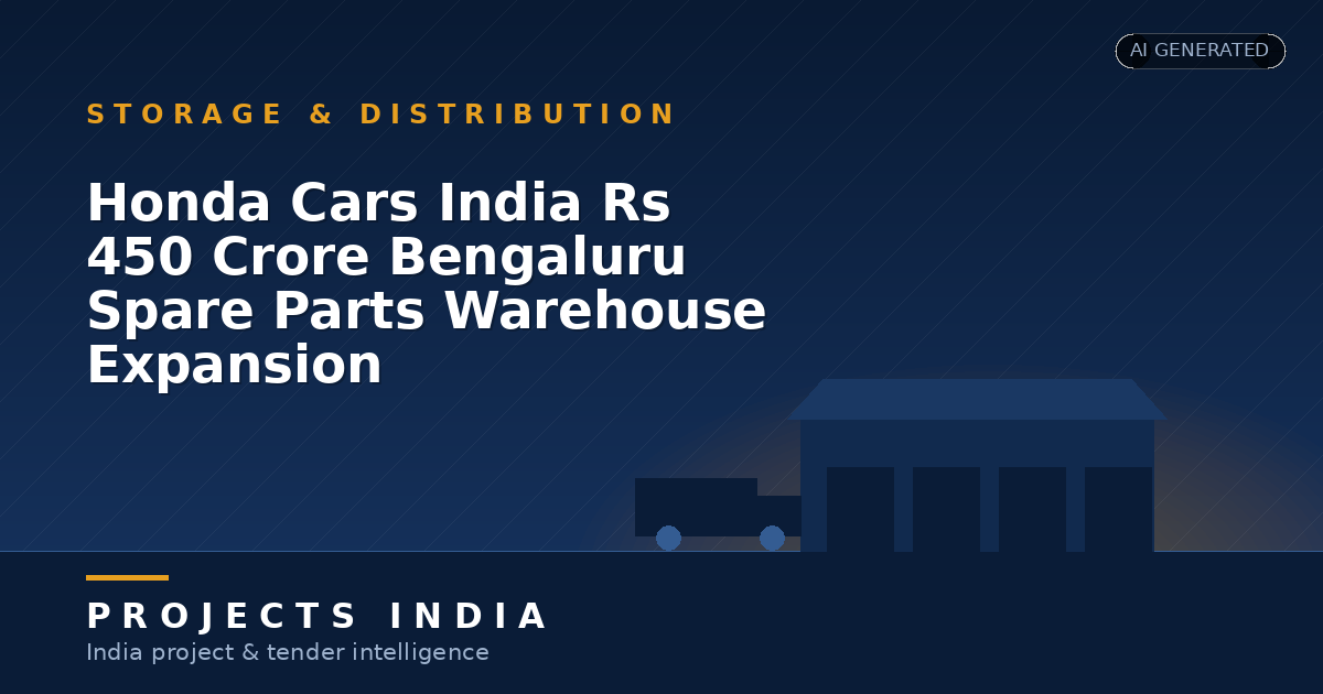 Honda Cars India Rs 450 Crore Bengaluru Spare Parts Warehouse Expansion