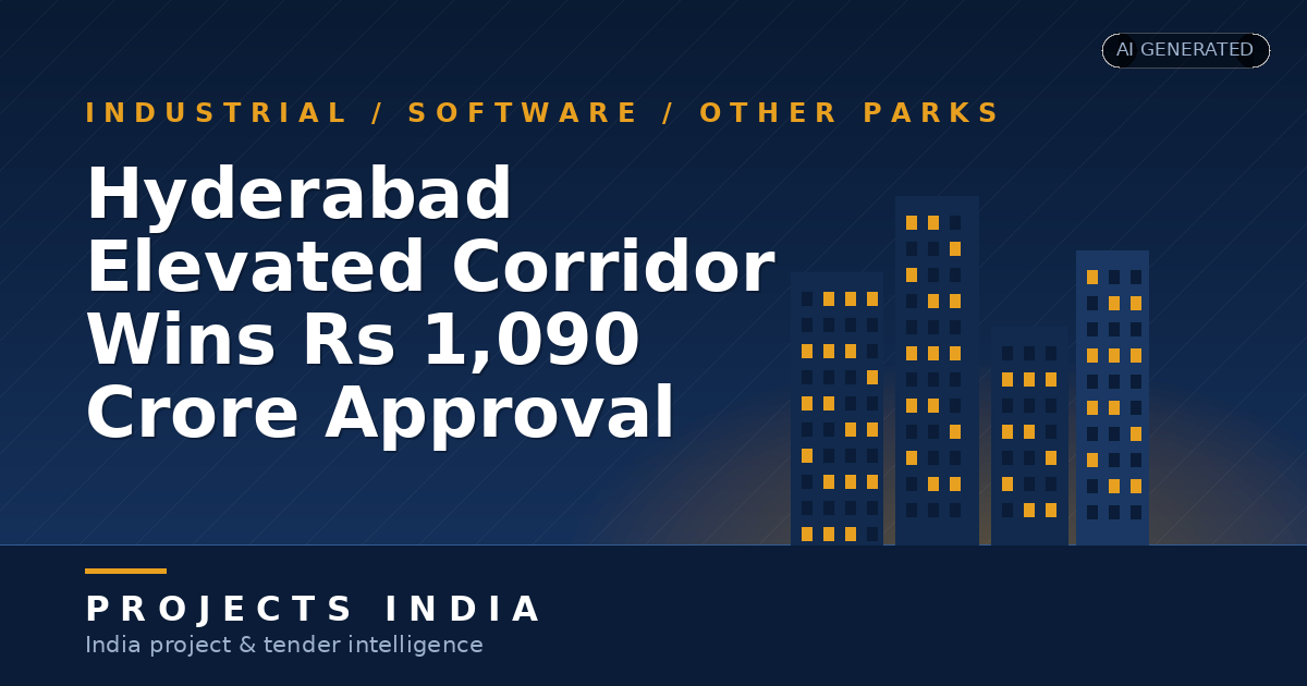 Hyderabad Elevated Corridor Wins Rs 1,090 Crore Approval
