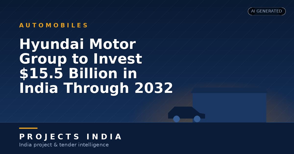 Hyundai Motor Group to Invest $15.5 Billion in India Through 2032