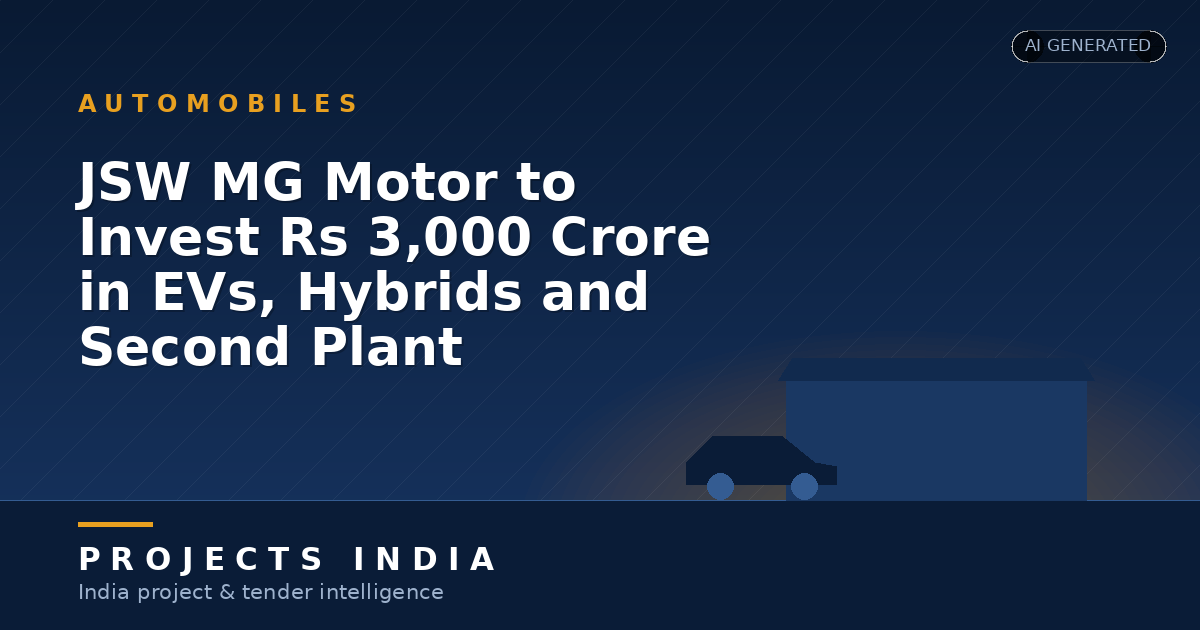 JSW MG Motor to Invest Rs 3,000 Crore in EVs, Hybrids and Second Plant