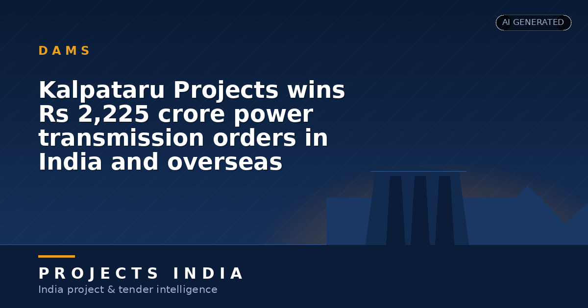 Kalpataru Projects wins Rs 2,225 crore power transmission orders in India and overseas