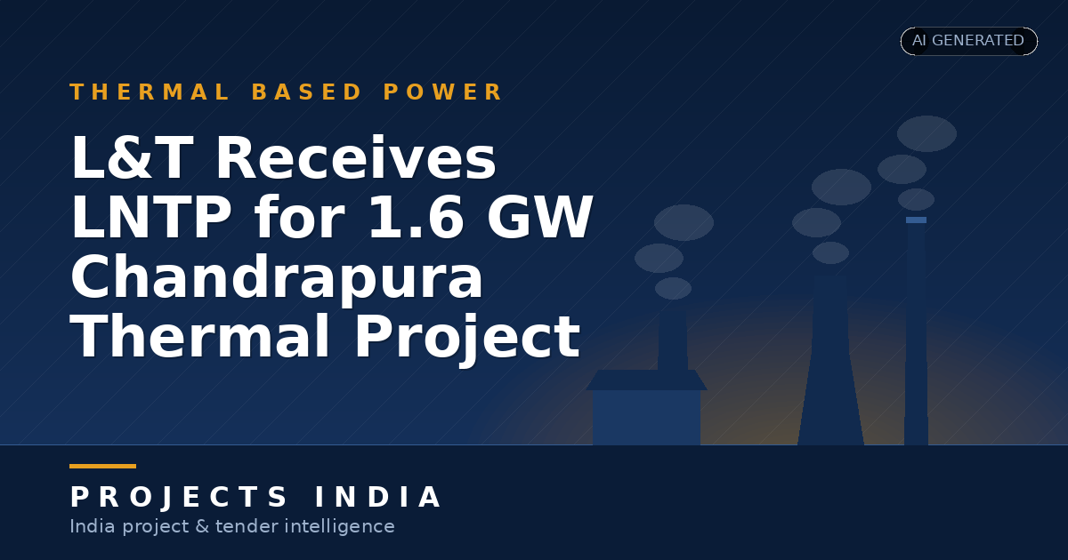 L&T Receives LNTP for 1.6 GW Chandrapura Thermal Project