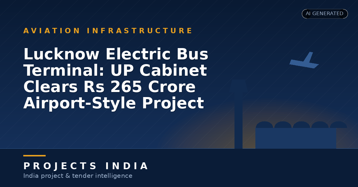 Lucknow Electric Bus Terminal: UP Cabinet Clears Rs 265 Crore Airport-Style Project
