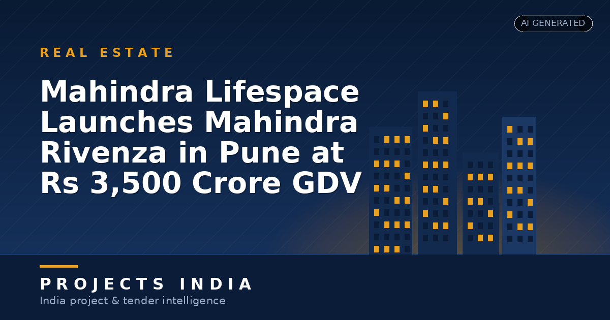 Mahindra Lifespace Launches Mahindra Rivenza in Pune at Rs 3,500 Crore GDV