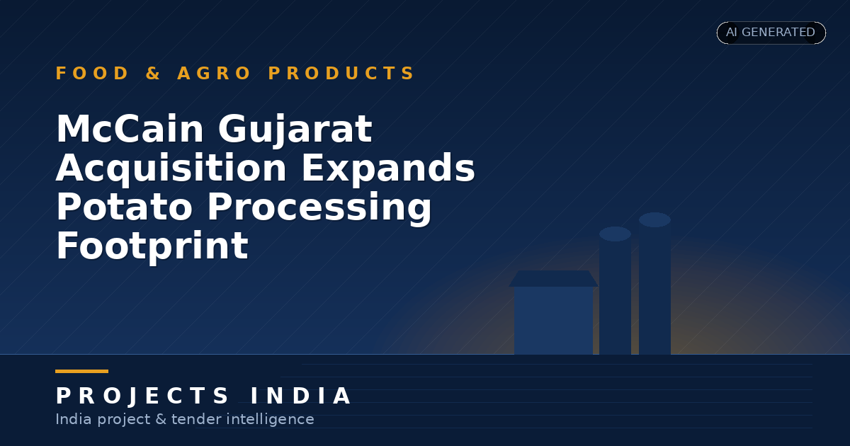 McCain Gujarat Acquisition Expands Potato Processing Footprint