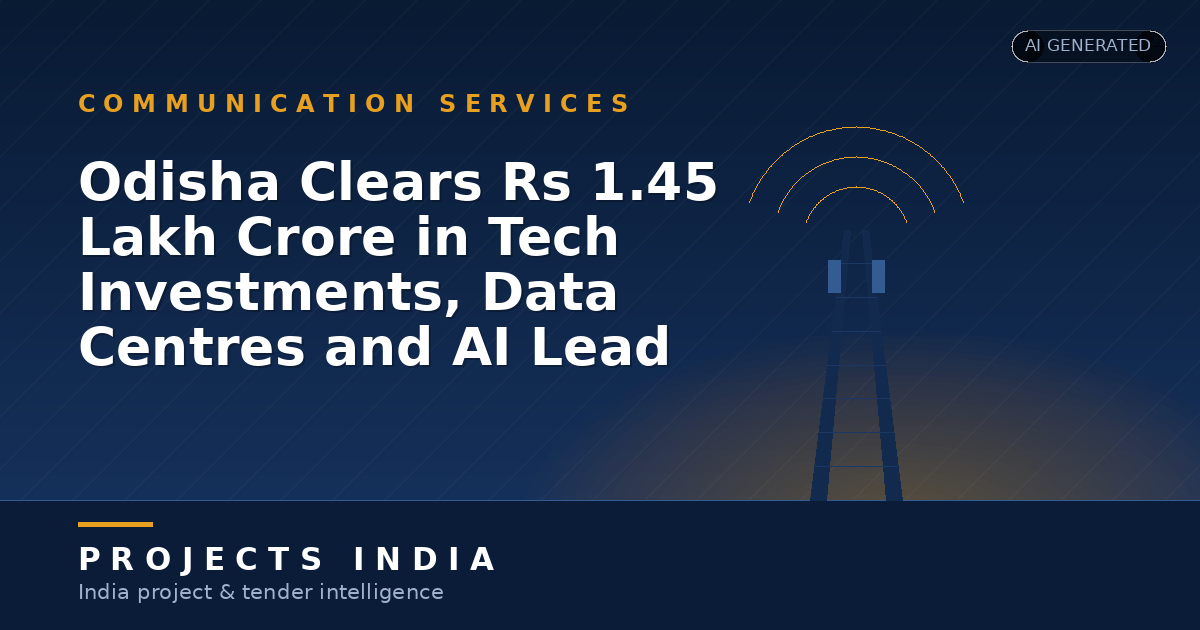 Odisha Clears Rs 1.45 Lakh Crore in Tech Investments, Data Centres and AI Lead