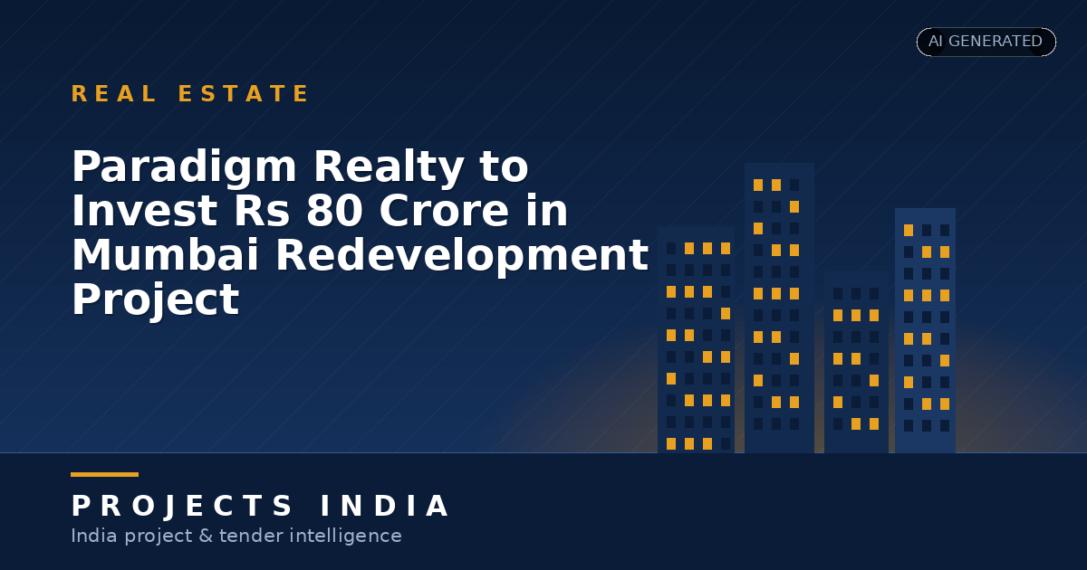 Paradigm Realty to Invest Rs 80 Crore in Mumbai Redevelopment Project
