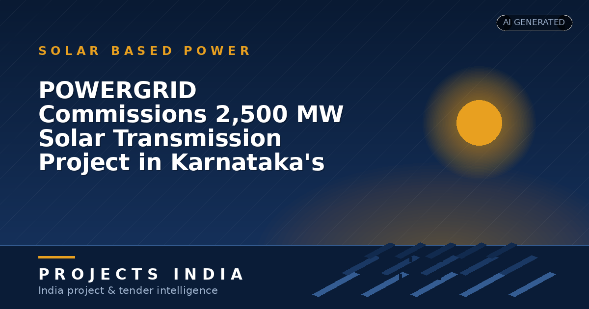 POWERGRID Commissions 2,500 MW Solar Transmission Project in Karnataka's Bidar Zone