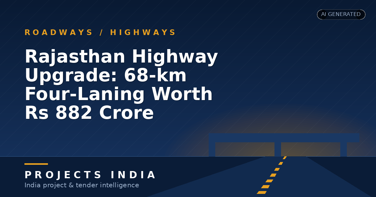 Rajasthan Highway Upgrade: 68-km Four-Laning Worth Rs 882 Crore