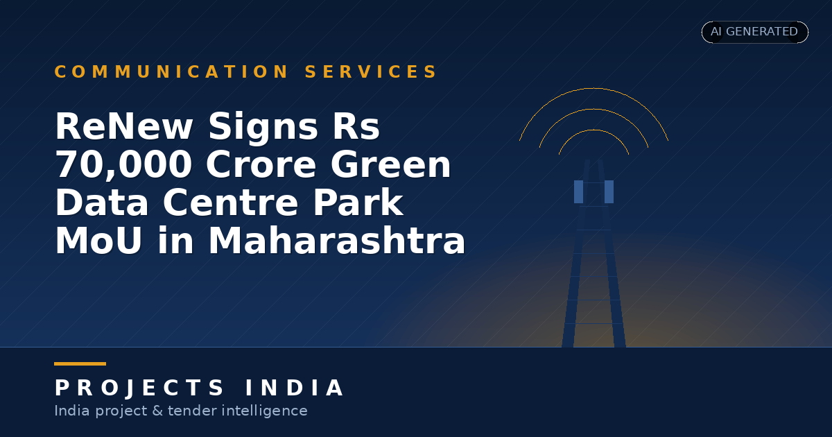 ReNew Signs Rs 70,000 Crore Green Data Centre Park MoU in Maharashtra