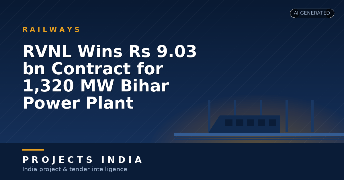 RVNL Wins Rs 9.03 bn Contract for 1,320 MW Bihar Power Plant
