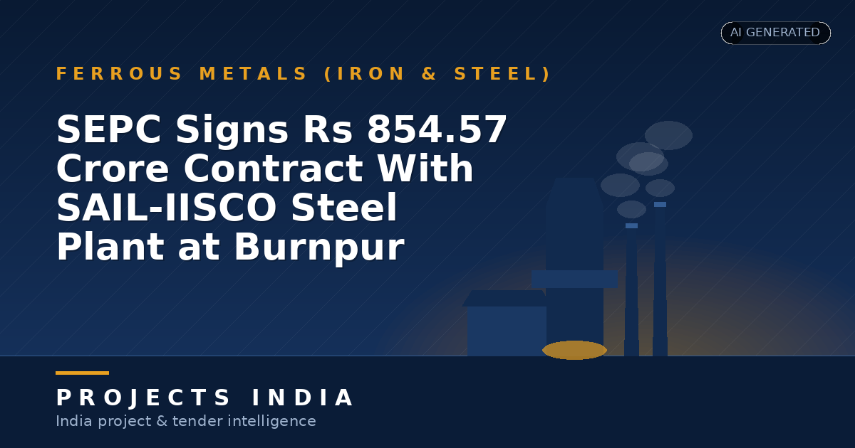 SEPC Signs Rs 854.57 Crore Contract With SAIL-IISCO Steel Plant at Burnpur