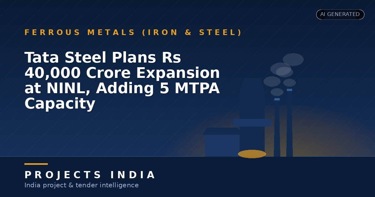 Tata Steel Plans Rs 40,000 Crore Expansion at NINL, Adding 5 MTPA Capacity