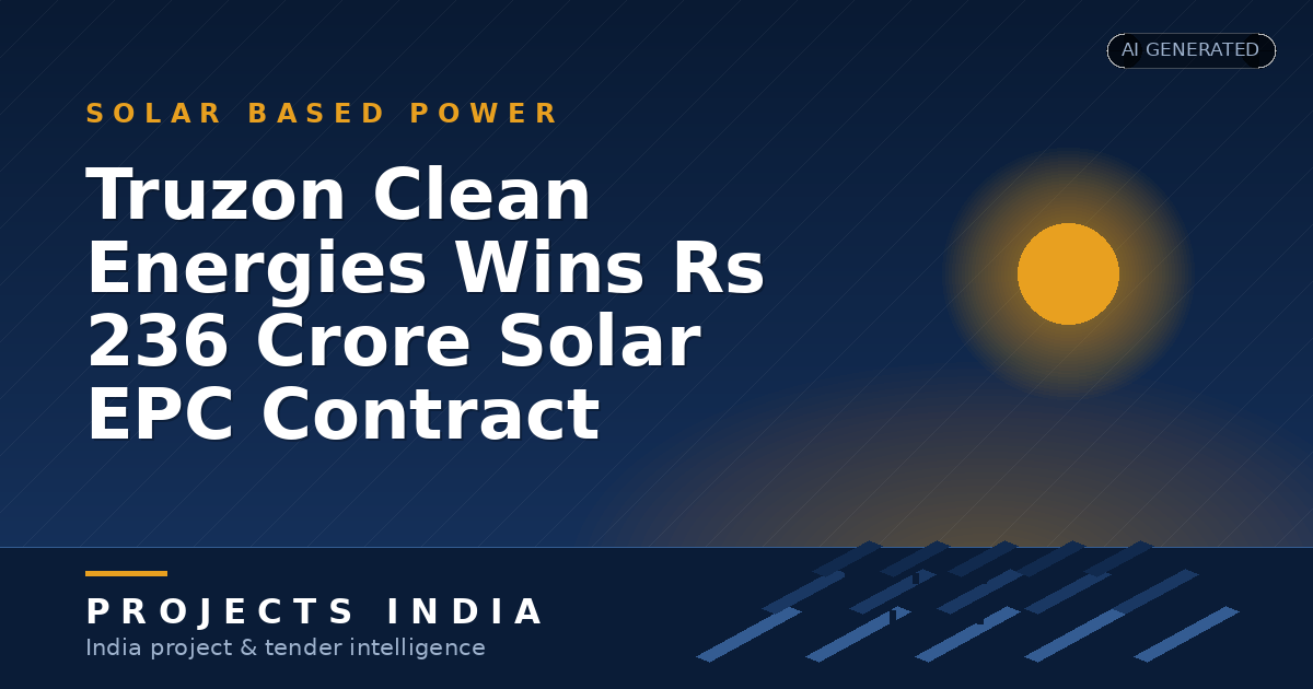 Truzon Clean Energies Wins Rs 236 Crore Solar EPC Contract